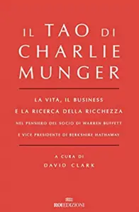 Il Tao di Charlie Munger - David Clark